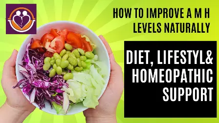 How to Improve AMH Levels Naturally Diet, Lifestyle & Homeopathic Support carewll homoeopathy