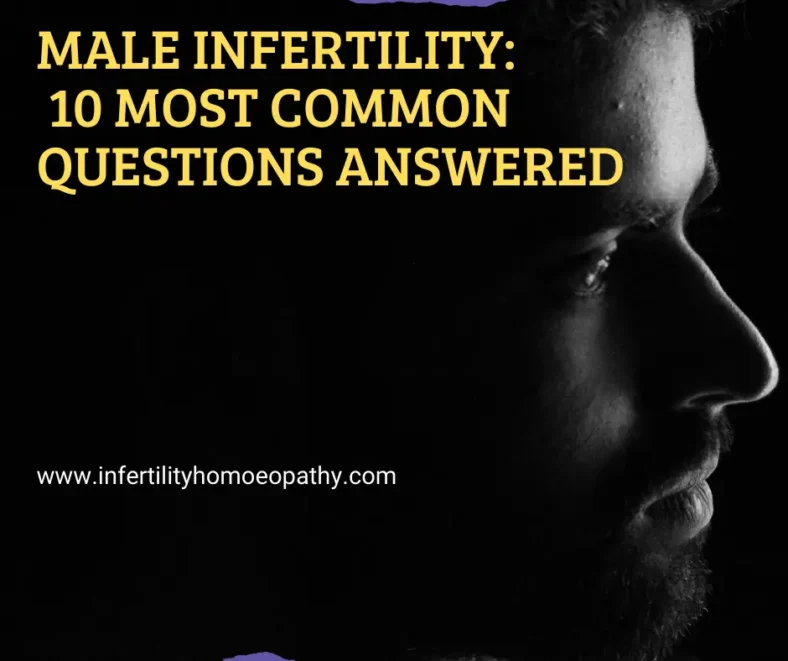 Male Infertility: 10 Most Common Questions Answered