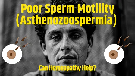 Infographic showing causes, symptoms, and homeopathic treatment for poor sperm motility (Asthenozoospermia) at Carewell Homeopathic Fertility Clinic Kerala